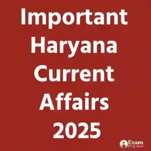 Haryana Current Affairs 2025 In Hindi