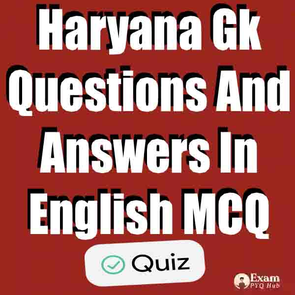 Haryana Gk MCQs In English