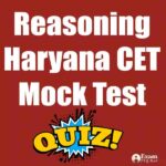 Reasoning Haryana CET Mock Test